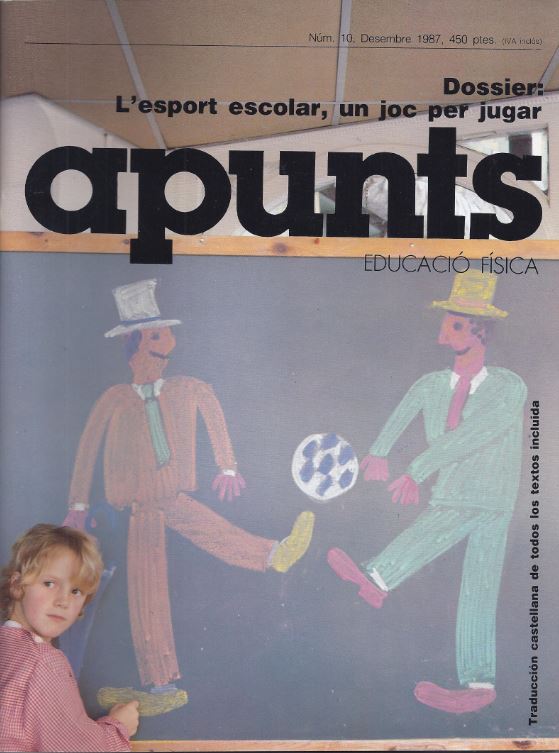 Apunts. Educació Física i Esports, núm. 10, desembre 1987. Dossier: L'esport escolar, un joc per jugar