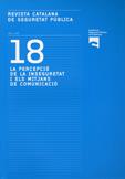 Revista Catalana de Seguretat Pública. Número 18. Abril 2008. La percepció de la inseguretat i els mitjans de comunicació