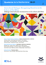 Quaderns de la Mediterrània, 30-31. Intercultural Dialogue: Recognising Ourselves in the Culture of the Other. Diálogo intercultural