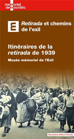 Itinéraires de la 'Retirada' de 1939. Musée Mémorial de l'Exil