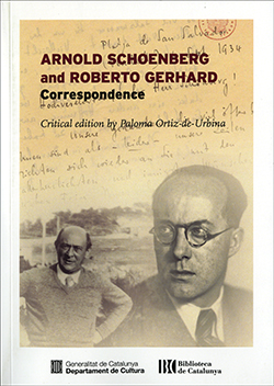 Arnold Schoenberg and Roberto Gerhard. Correspondence