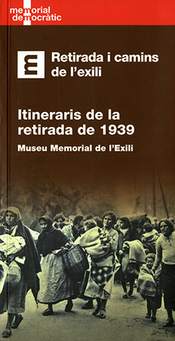 Itineraris de la retirada de 1939. Museu Memorial de l'Exili