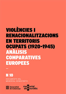 Violències i renacionalitzacions en territoris ocupats (1920-1945)