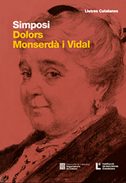 Simposi Dolors Monserdà i Vidal: els orígens de la novel·la catalana moderna i del feminisme a Catalunya