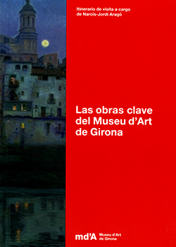 Obras clave del Museu d'Art de Girona/Las