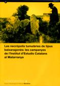 necròpolis tumulàries de tipus baixaragonès: les campanyes de l'Institut d'Estudis Catalans al Matarranya/Les