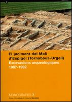 jaciment del Molí de l'Espígol (Tornabous-Urgell). Excavacions arqueològiques 1987-1992/El