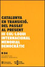 Catalunya en transició. Del passat al present. III Col·loqui internacional memorial democràtic