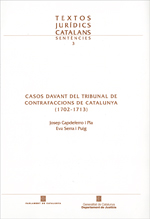 Casos davant del Tribunal de Contrafaccions de Catalunya (1702-1713)