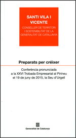 Preparats per créixer. Conferència pronunciada a la Seu d'Urgell el 19 de juny de 2015, amb motiu de la XXVI Trobada Empresarial al Pirineu