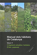 Manual dels hàbitats de Catalunya. Volum V. 3 vegetació arbustiva i herbàcia (Prats i pastures)
