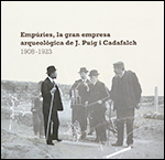 Empúries, la gran empresa arqueològica de J. Puig i Cadafalch 1908-1923