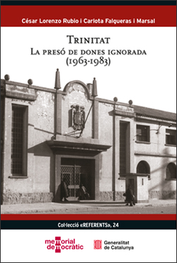 Trinitat. La presó de dones ignorada (1963-1983)