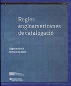 Regles angloamericanes de catalogació. Segona edició. Revisió de 2002. Actualització de 2005