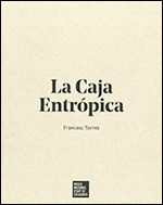 Caja Entrópica (1- De las Víctimas del Arte; 2- La Caja Entrópica; 3- Exposición)/La