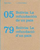 Bolivia: la refundación de un país/Bolívia: la refundació d'un país