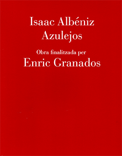 Isaac Albéniz. Azulejos. Obra finalitzada per Enric Granados