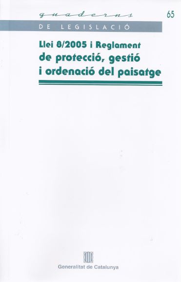 Llei 8/2005 i Reglament de protecció, gestió i ordenació del paisatge