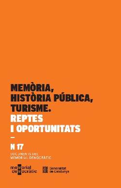 Memòria, història pública i turisme: reptes i oportunitats