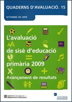 Quaderns d'avaluació. Número 15. Setembre de 2009. L'avaluació de sisè d'educació primària 2009. Avançament de resultats