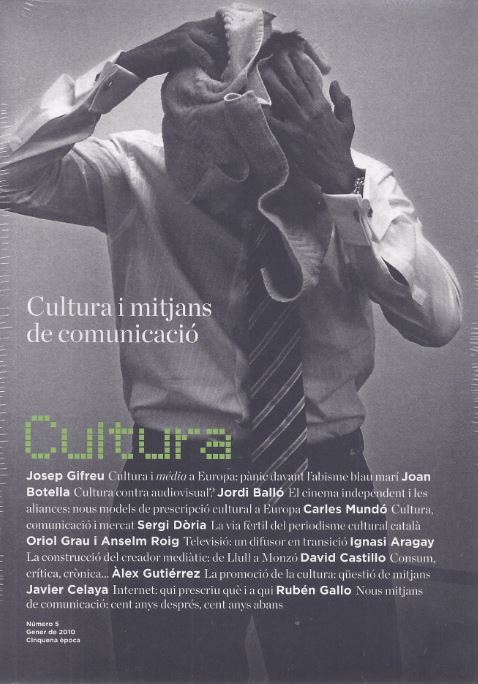 Revista Cultura. Número 5. Cinquena època. Gener de 2010. Cultura i mitjans de comunicació