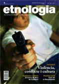 Revista d'etnologia de Catalunya, núm. 37. Segona època. Violència, conflicte i cultura