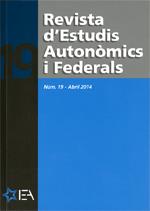 Revista d'Estudis Autonòmics i Federals, núm. 19 - Abril 2014