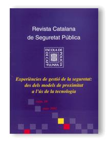 Revista Catalana de Seguretat Pública. Número 10. Juny 2002. Experiències de gestió de la seguretat: des dels models de proximitat a l'ús de la tecnol