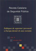 Revista Catalana de Seguretat Pública. Número 11. Desembre 2002. Polítiques de seguretat i prevenció a Europa durant els anys noranta