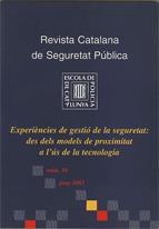 Revista Catalana de Seguretat Pública. Número 10. Junio 2002. Experiencias de gestión de la seguridad: desde los modelos de proximidad al uso de la te