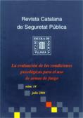 Revista Catalana de Seguretat Pública. Número 14. Julio 2004. La evaluación de las condiciones psicológicas para el uso de las armas de fuego