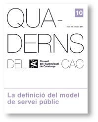 Quaderns del CAC. Número 10. Octubre 2001. La definició del model de servei públic