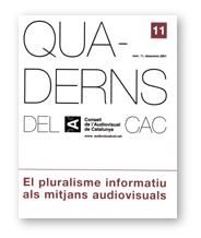 Quaderns del CAC. Número 11. Desembre 2001. El pluralisme informatiu als mitjans audiovisuals