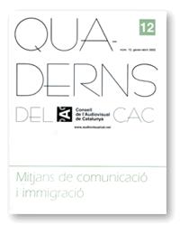 Quaderns del CAC. Número 12. Gener-abril 2002. Mitjans de comunicació i immigració