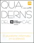 Quaderns del CAC. Número 26. Setembre-desembre 2006. El pluralisme informatiu en la televisió