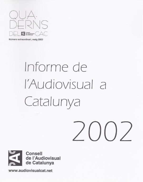 Quaderns del CAC. Número extraordinari. Maig 2003. Informe de l'audiovisual a Catalunya