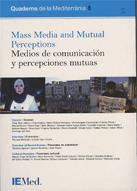 Quaderns de la Mediterrània, 08. Mass Media and Mutual Perceptions / Medios de comunicación y percepciones mutuas