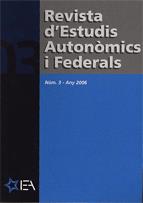 Revista d'Estudis Autonòmics i Federals, núm. 03 - Octubre 2006