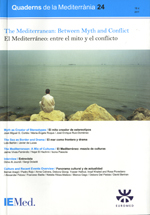 Quaderns de la Mediterrània, 24: The Mediterranean: Between Myth and Conflict. El Mediterráneo: entre el mito y el conflicto