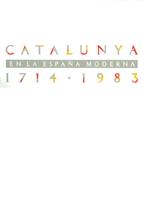 Catalunya en la España moderna. 1714-1983. Arqueología en Catalunya. Datos para una síntesis