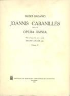 Opera Omnia. Musici organici Iohannis Cabanilles; nunc primum in lucem edita cura et studio Hyginii Anglès (vol. 4)