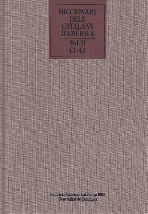 Diccionari dels catalans d'Amèrica. Contribució a un inventari biogràfic, toponímic i temàtic. Vol. II (Cl-Li)