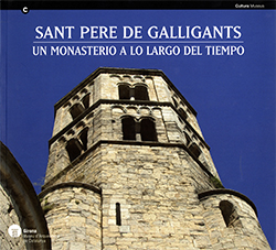 Sant Pere de Galligants. Un monasterio a lo largo del tiempo