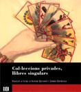 Col·leccions privades, llibres singulars. Exposició a la Biblioteca de Catalunya, novembre 2005