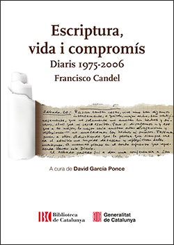 Escriptura, vida i compromís. Diaris 1975-2006. Francisco Candel