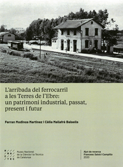 Arribada del ferrocarril a les Terres de l'Ebre: un patrimoni industrial, passat, present i futur/L'