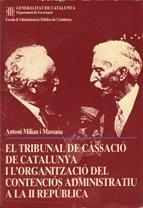 Tribunal de Cassació de Catalunya i l'organització del contenciós administratiu a la II República/El