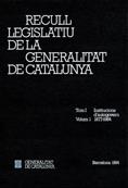 Recull legislatiu de la Generalitat de Catalunya. Tom I. Vol. 1. Institucions d'autogovern 1977-1984