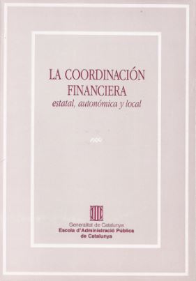 coordinación financiera estatal, autonómica y local/La