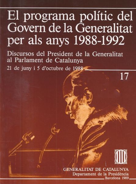 programa polític del Govern de la Generalitat per als anys 1988-1992. Discursos del President de la Generalitat al Parlament de Catalunya, 21 de juny
